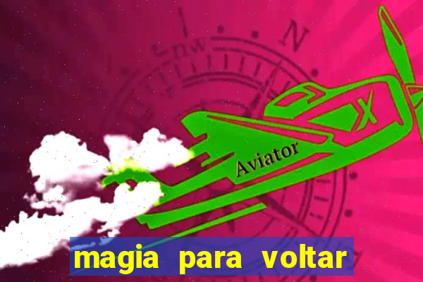 magia para voltar no tempo