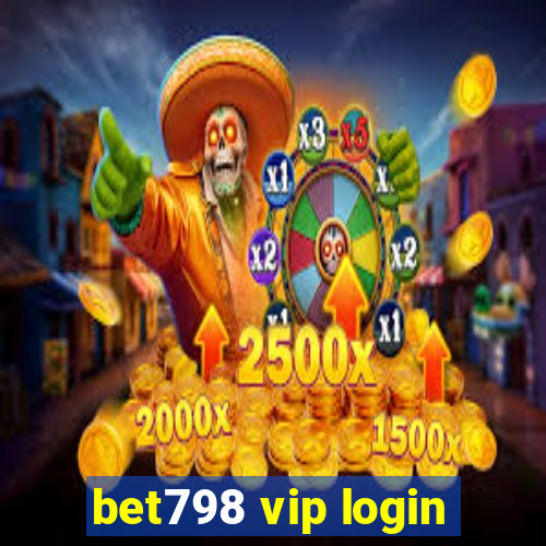 bet798 vip login