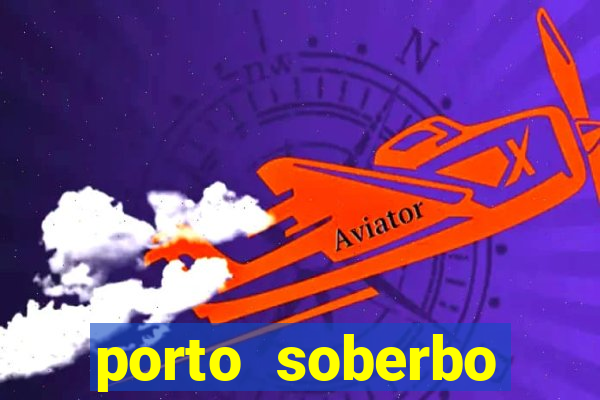 porto soberbo argentina compras