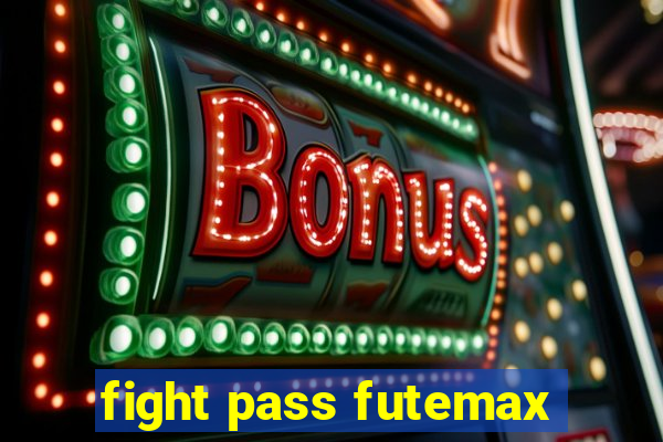 fight pass futemax