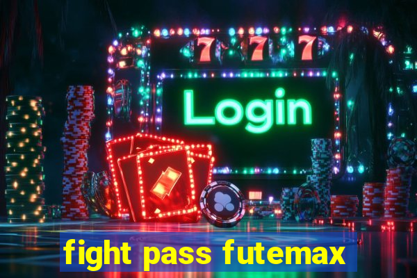 fight pass futemax