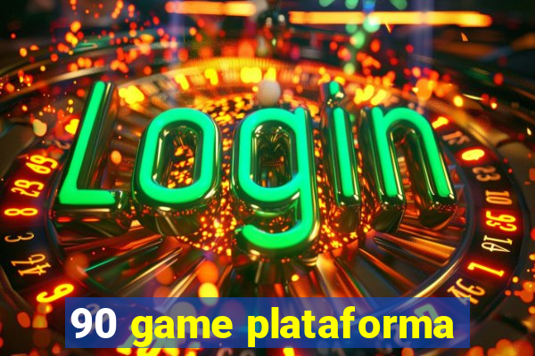 90 game plataforma