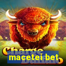 macetei bet