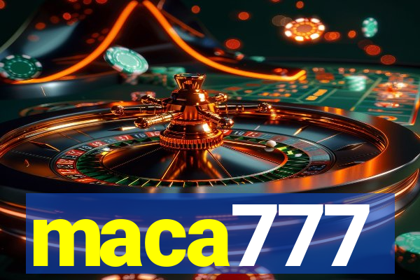 maca777