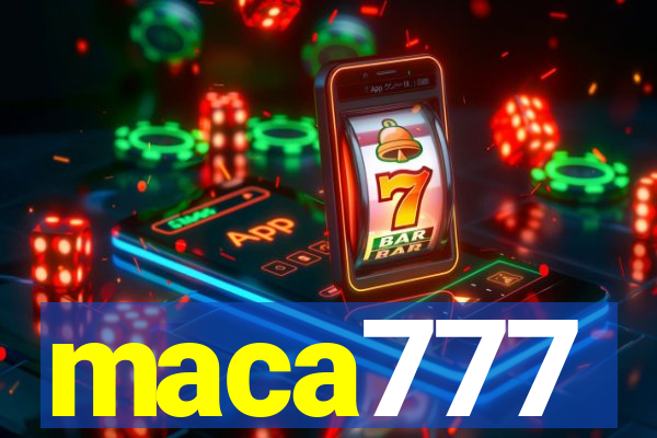 maca777