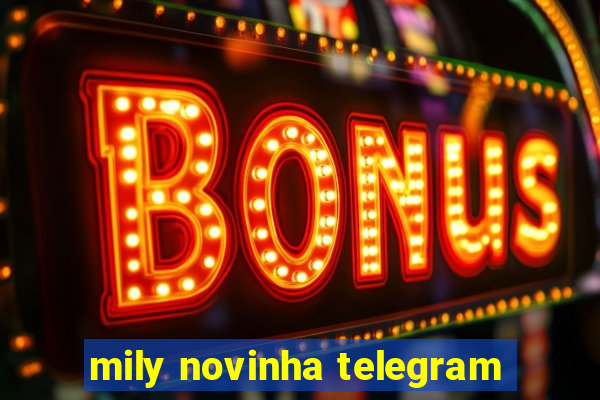 mily novinha telegram