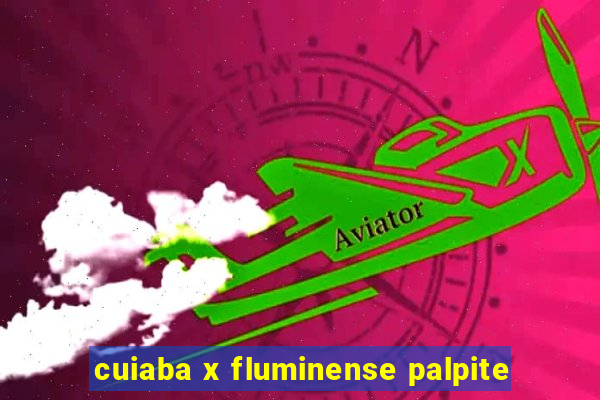 cuiaba x fluminense palpite