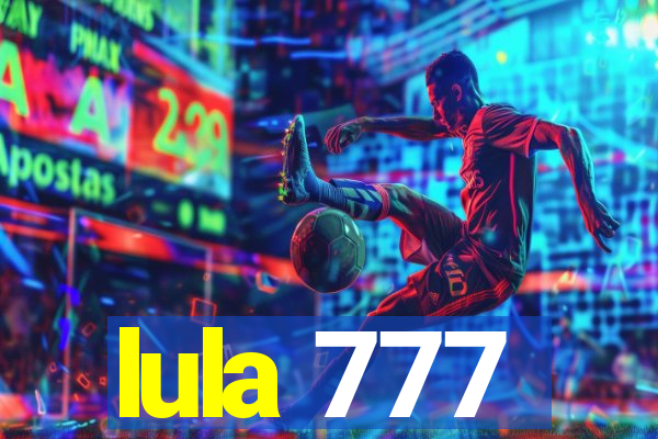 lula 777