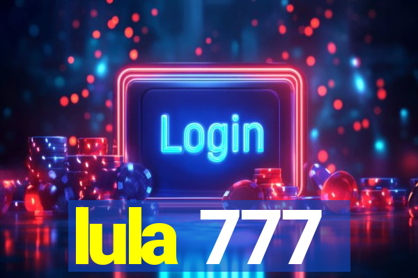 lula 777