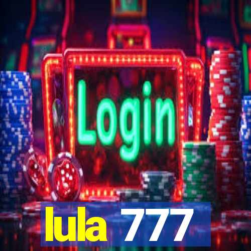 lula 777