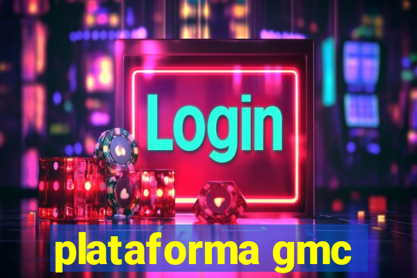 plataforma gmc