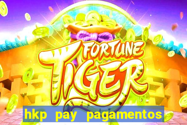 hkp pay pagamentos ltda jogo do tigre