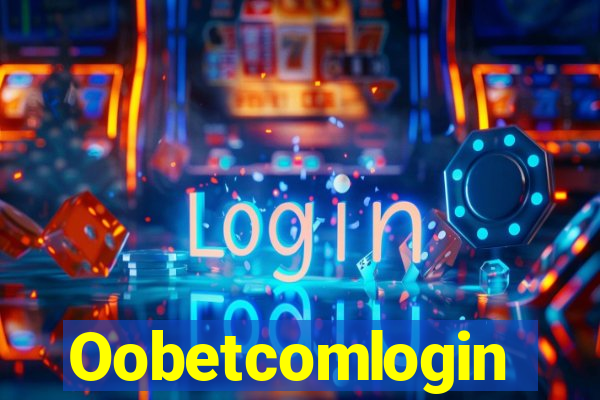 Oobetcomlogin