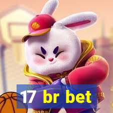 17 br bet