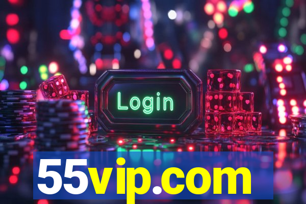 55vip.com