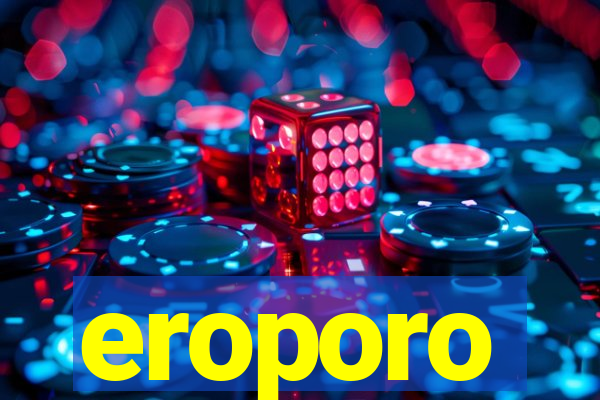 eroporo