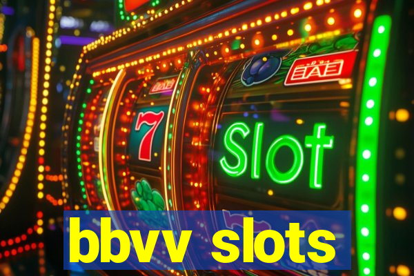 bbvv slots