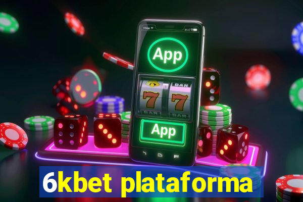 6kbet plataforma