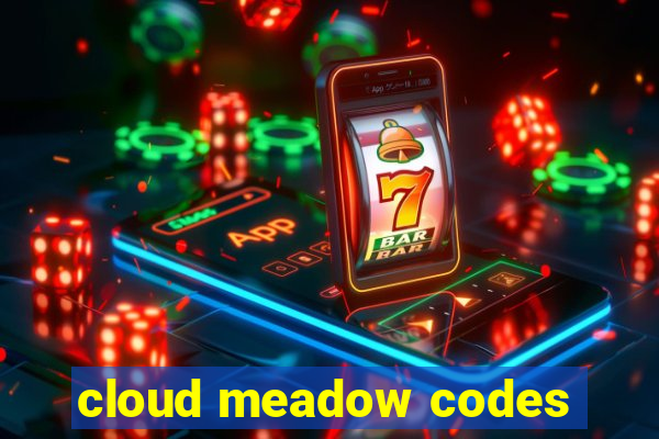 cloud meadow codes