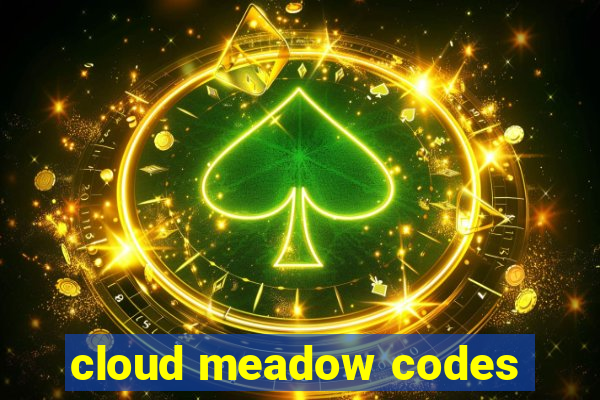 cloud meadow codes