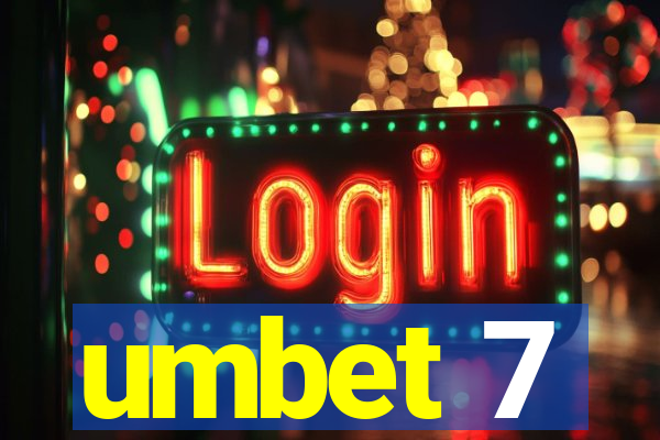 umbet 7