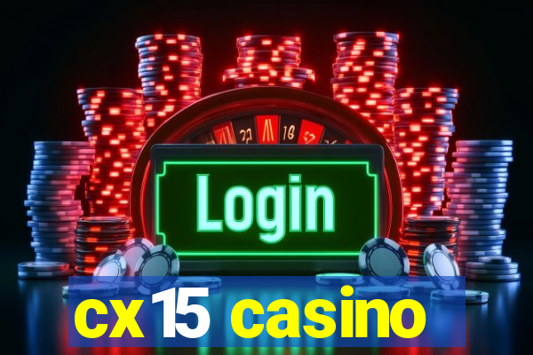 cx15 casino