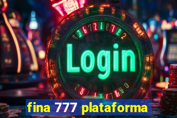 fina 777 plataforma