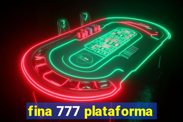 fina 777 plataforma