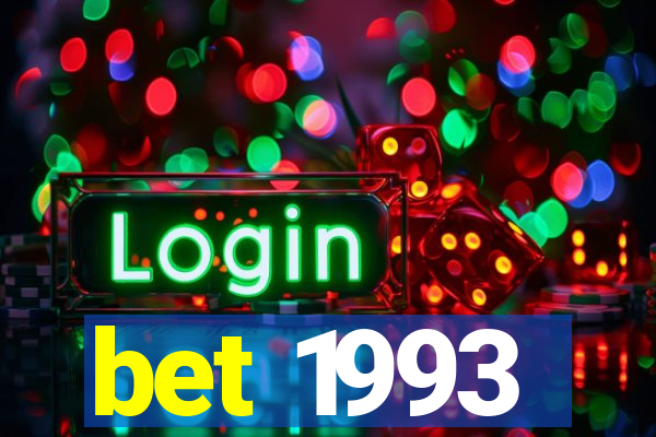 bet 1993