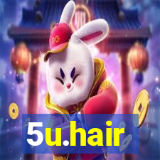 5u.hair