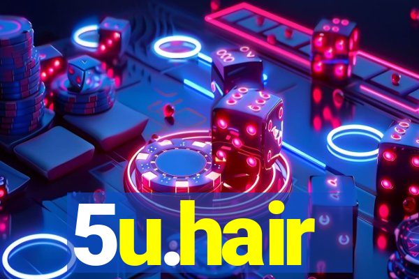 5u.hair