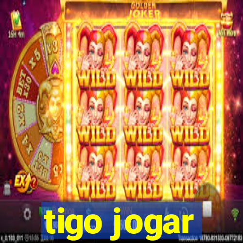 tigo jogar