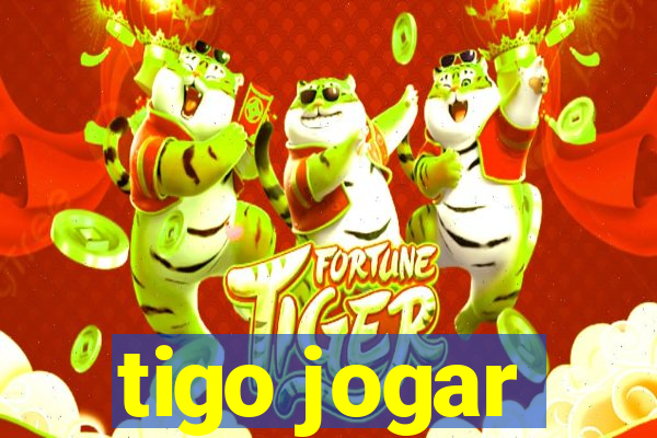 tigo jogar