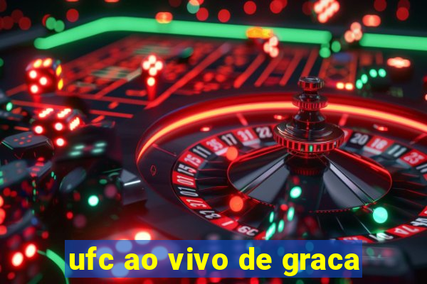 ufc ao vivo de graca