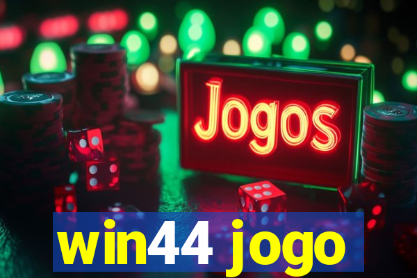 win44 jogo