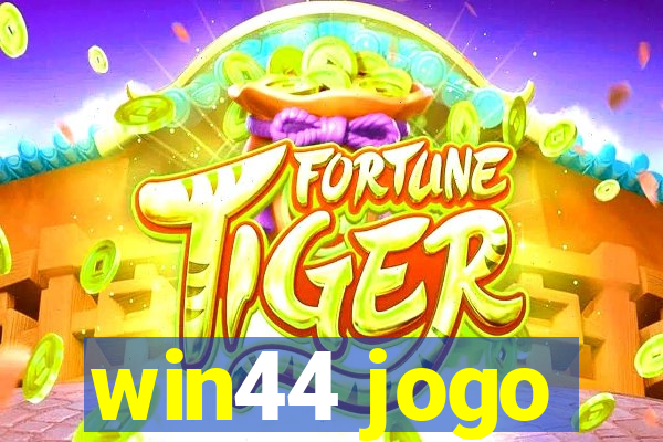 win44 jogo