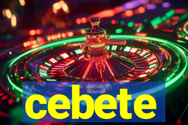 cebete