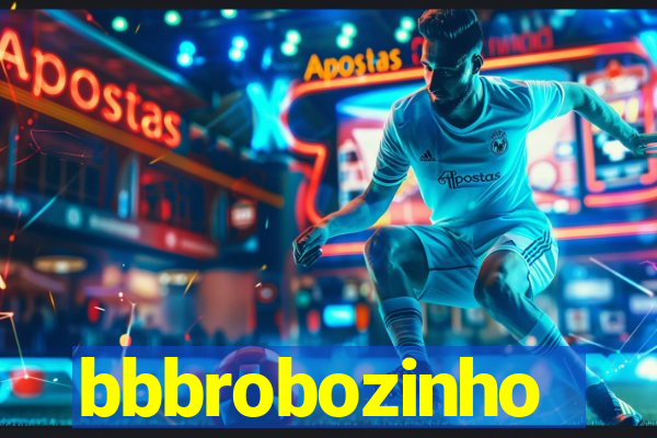 bbbrobozinho