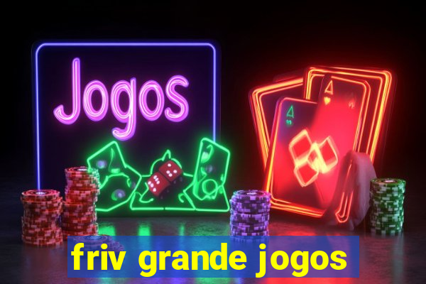 friv grande jogos