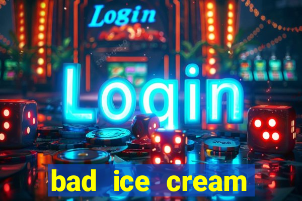 bad ice cream click jogos