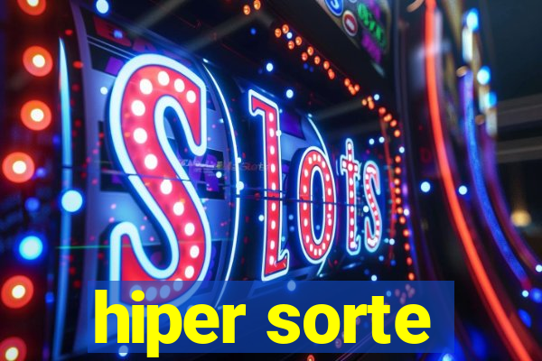 hiper sorte