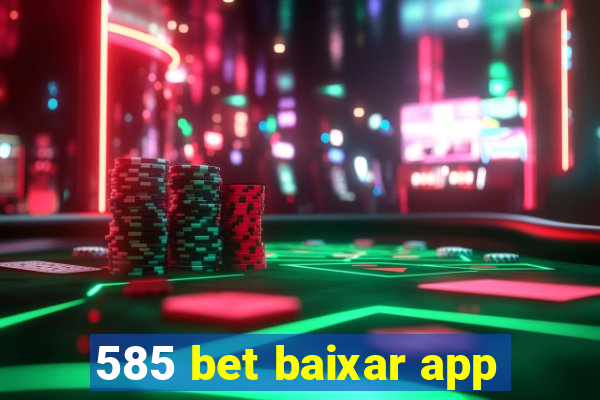 585 bet baixar app