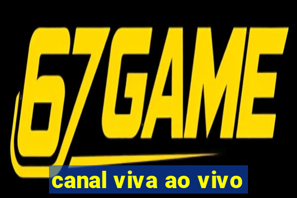 canal viva ao vivo