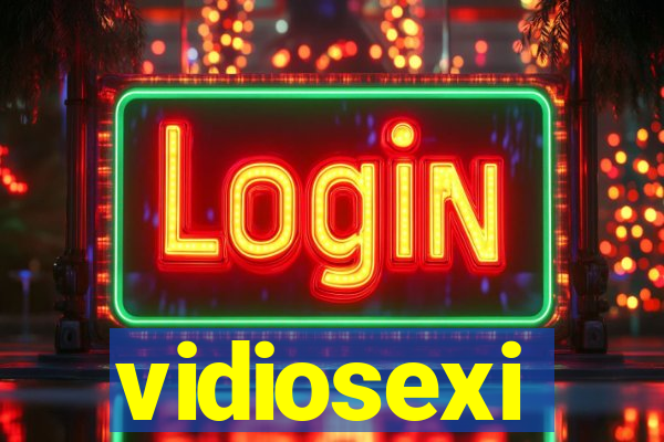 vidiosexi