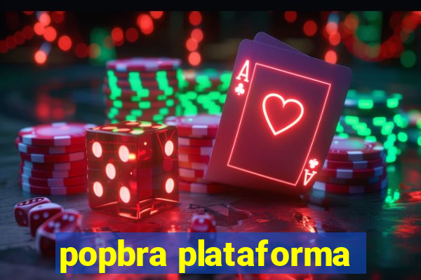 popbra plataforma