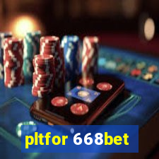 pltfor 668bet