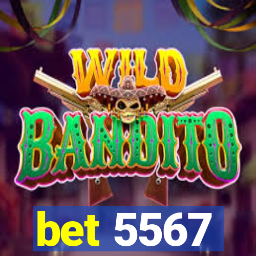 bet 5567