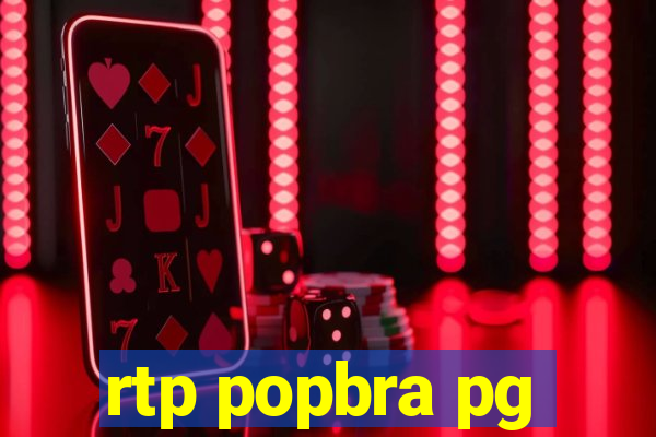 rtp popbra pg