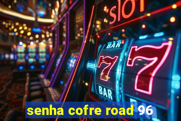 senha cofre road 96