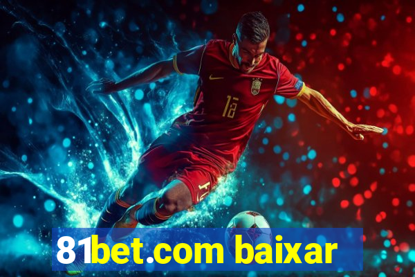 81bet.com baixar